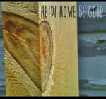 the album cover for Heidi Howe - Be Good