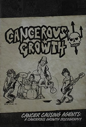 Cancerous Growth - がんを引き起こす物質 Cancerous Growth ディスコグラフィー (CD)