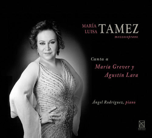 the album cover for Tamez / Rdrtiguez - Mia Luisa Tamez Canta a Amria Grever y Agustin