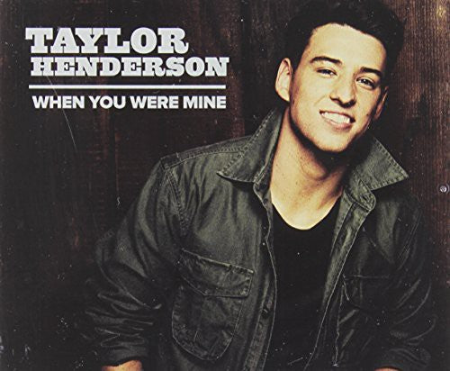 the album cover for Taylor Henderson - When You Were Mine