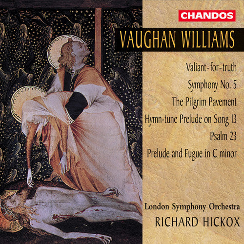 Richard Hickox - Symphony 5 / Valiant for Truth / Pilgrim Pavement (CD)