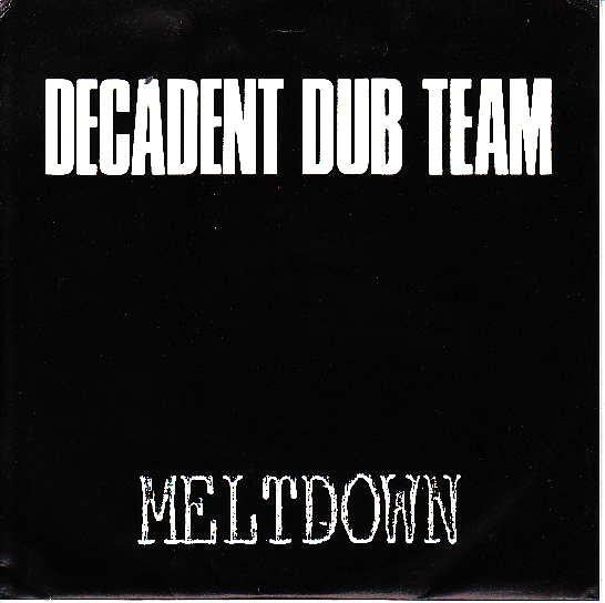Decadent Dub Team : Meltdown (7", Gre)