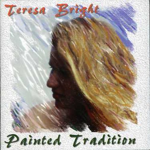 Teresa Bright - Painted Tradition (CD)