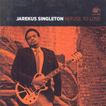 the album cover for Jarekus Singleton - Refuse to Lose