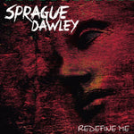 the album cover for Sprague Dawley - Redefine Me