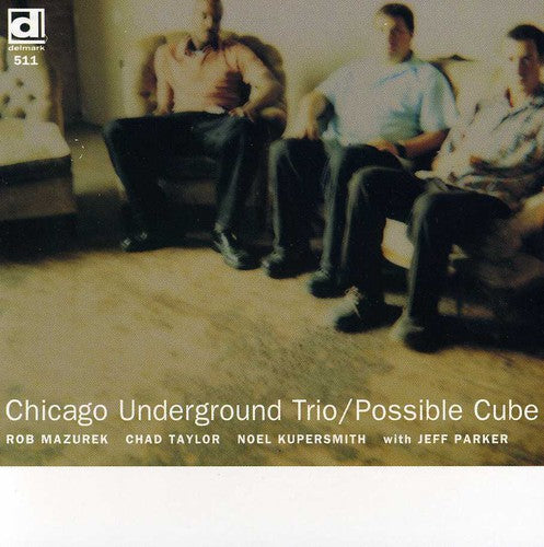 the album cover for Chicago Underground Trio - Possible Cube
