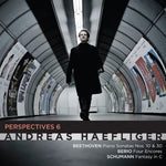 the album cover for Andreas Haefliger - Perspectives 6: Beethoven Berio Schumann