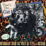 the album cover for Thatll Flat Git It! - Vol. 15-That'll Flat Git It! [Import]