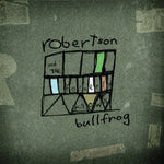 the album cover for Robertson & The Formely Known Bullfrog - Robertson & the Formely Known Bullfrog