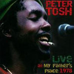 the album cover for Peter Tosh - Live at My Fathers Place 1978