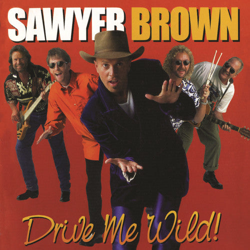 the album cover for Sawyer Brown - Drive Me Wild