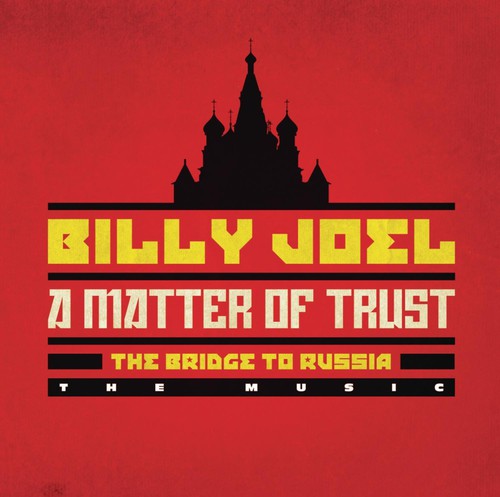 Billy Joel - Cuestión de confianza: El puente a Rusia - La música (CD)