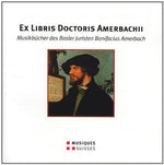 the album cover for Ex Libris Doctoris Amerbachii / Various - Ex Libris Doctoris Amerbachii / Various