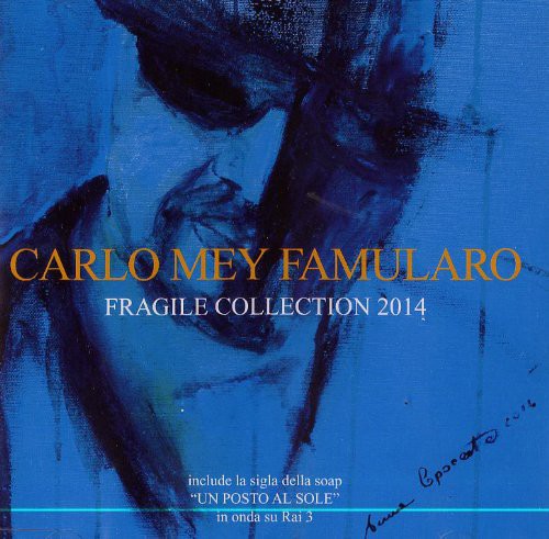 the album cover for Famularo Carlo Mey - Fragile Collection 2014