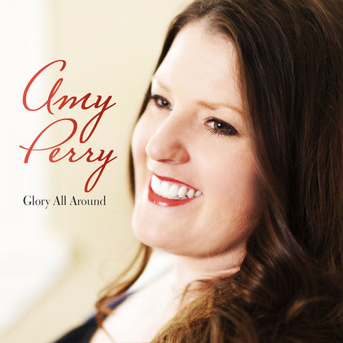 the album cover for Amy Perry - Glory All Around