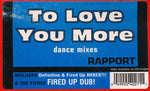 Rapport : To Love You More (12")