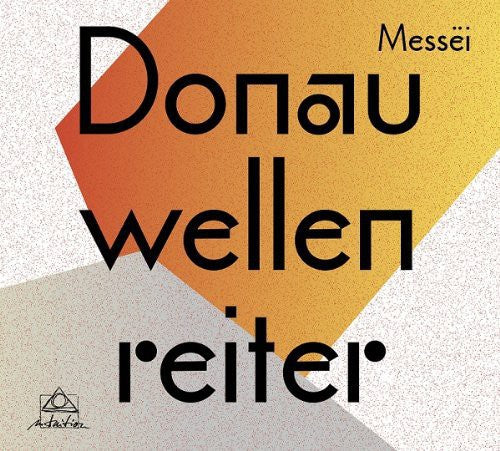 the album cover for Donauwellenreiter - Messei [Digipak]