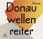 the album cover for Donauwellenreiter - Messei [Digipak]