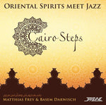 the album cover for Matthias Frey / Darwisch,Basem - Cairo Steps: Oriental Spirits Meet Jazz