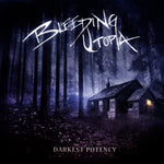 the album cover for Bleeding Utopia - Darkest Potency
