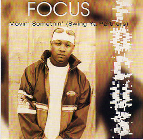 Focus (4) : Movin' Somethin' (Swing Ya Partners) (CD, Single, Promo)