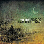 the album cover for Tim Hein - Along the Banks of the Delaware