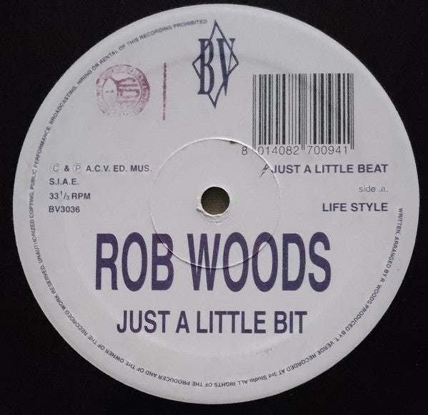 Rob Woods* : Just A Little Bit (12")