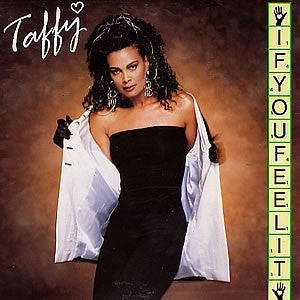 Taffy : If You Feel It (12")