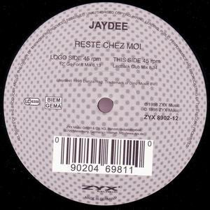 Jaydee : Reste Chez Moi (12")