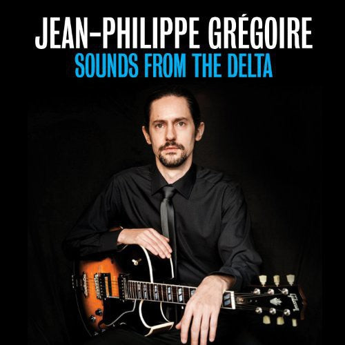 the album cover for Gregoire / Herbin / Guimbellot / Charlier - Sounds from the Delta