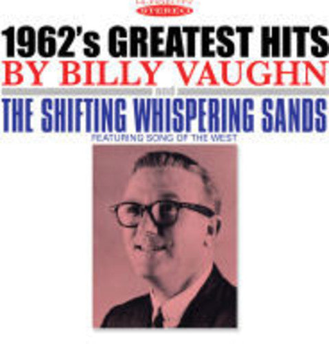 Billy Vaughn - Grandes éxitos de 1962 y el susurro cambiante (CD)