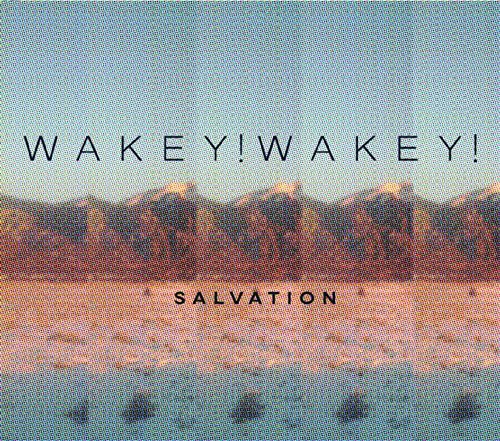 the album cover for Wakey! Wakey! - Salvation