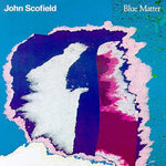 the album cover for John Scofield - Blue Matter