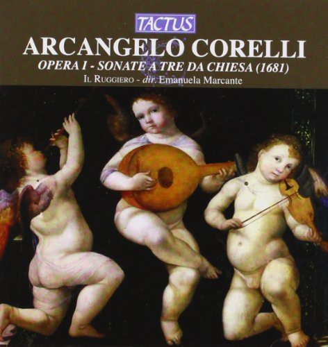 the album cover for Arcangelo Corelli / Il Ruggiero - 12 Sonatas in 3 Parts Op 1