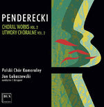 the album cover for Penderecki - Choral Works 2