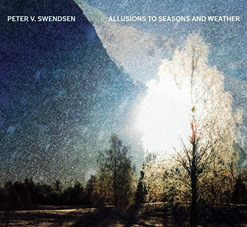 the album cover for Swendsen - Allusions to Seasons & Weather