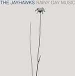 The Jayhawks - Rainy Day Music (Vinyl)