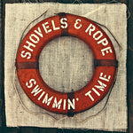 Shovels & Rope - Swimmin Time (Vinyl)