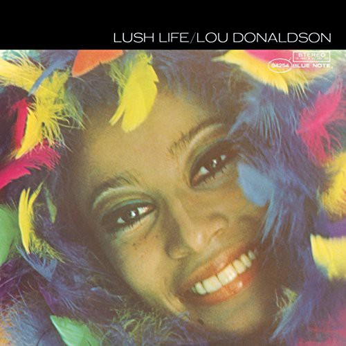 ルー・ドナルドソン - Lush Life (レコード)