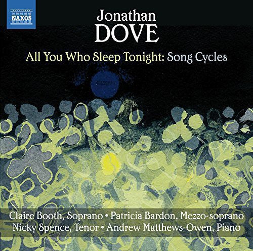 the album cover for Dove / Booth / Bardon / Spence - All You Who Sleep Tonight-Song Cycles