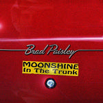 the album cover for Brad Paisley - Moonshine in the Trunk
