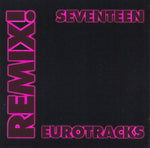Various : Remix! Eurotracks Seventeen (CDr, Promo)