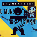 Bronski Beat : C'mon! C'mon! (12")