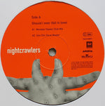 Nightcrawlers Featuring John Reid : Should I Ever (Fall In Love) (12")
