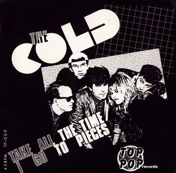 The Cold (2) : Take All The Time / I Go To Pieces (7", Single)