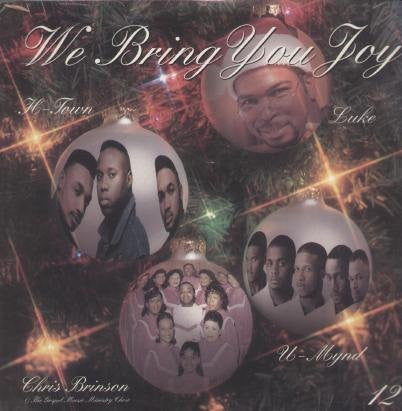Luke, H-Town, U-Mynd, Chris Brinson & The Gospel Music Ministry Choir* : We Bring You Joy (12", Promo)
