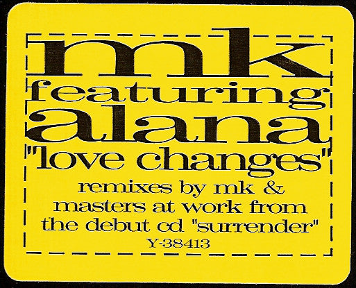 MK* Featuring Alana : Love Changes (12")