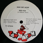 Bajja Jedd / Red Fox (2) : Top Of The Line / Naw Get None (12")