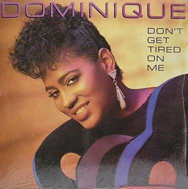 Dominique (33) : Don't Get Tired On Me (12", Maxi)