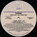 Taral : How Can I Get Over You (12", Promo)